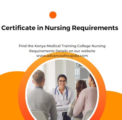 Certificate in Nursing Requirements in Kenya
