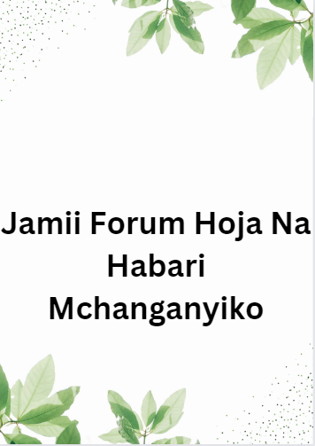 Jamii Forum Hoja Na Habari Mchanganyiko