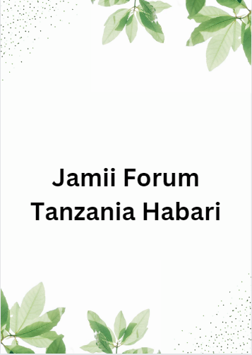 Jamii Forum Tanzania Habari