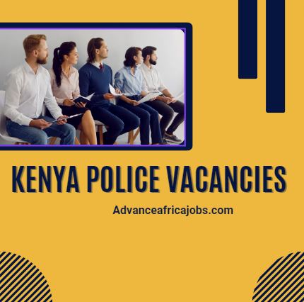 Kenya Police Recruitment 2023/2024 Requirements, Application Form, Selection Process & Training
