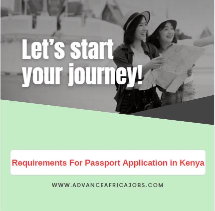 Requirements For Passport Application in Kenya
